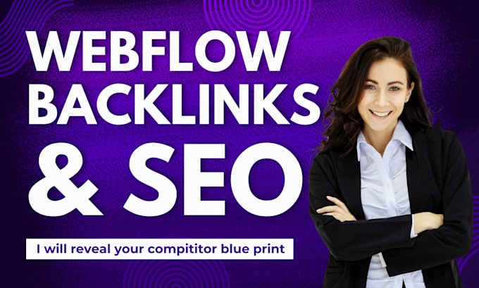 Gig Preview - Do webflow SEO and backlinks to rank google 1st page