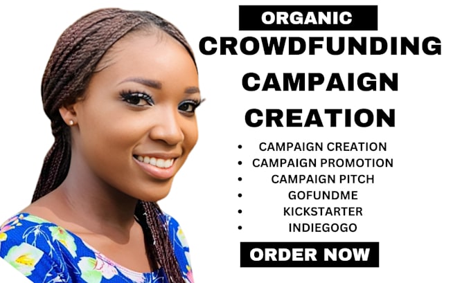 Gig Preview - Create crowdfunding campaign creation promotion kickstarter gofundme indiegogo