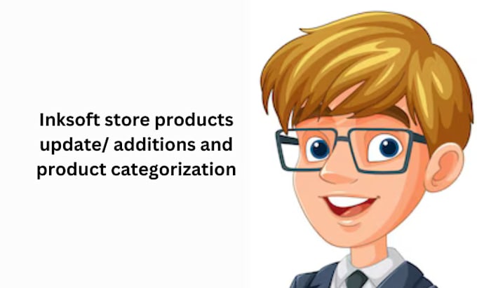 Gig Preview - Do inksoft store products update or additions and product categorization