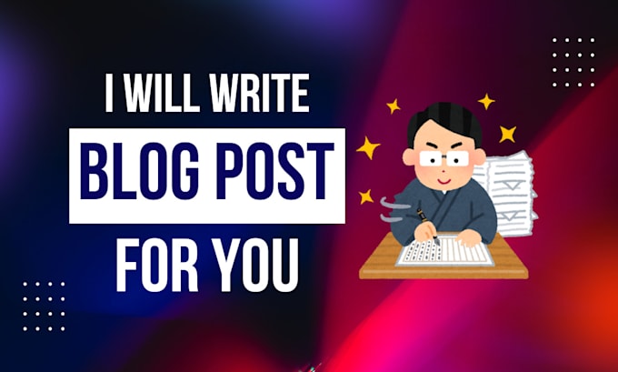 Gig Preview - Write blog posts for you in any topic