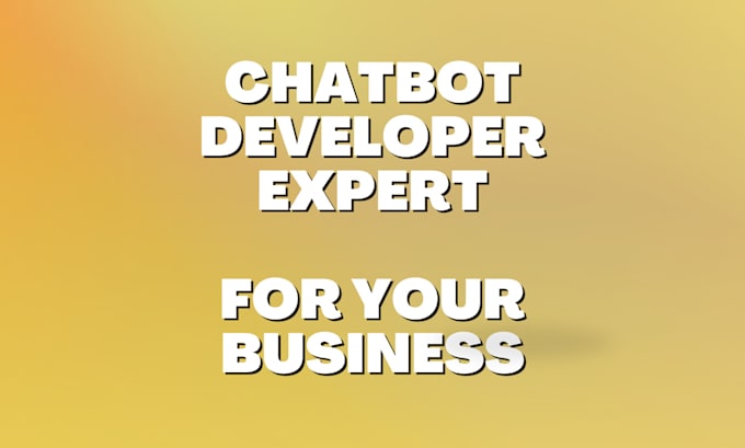 Gig Preview - Be your chatbot developer for your company