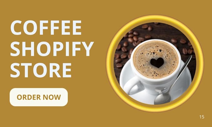 Gig Preview - Coffee shopify store design coffee shopify store coffee store website design