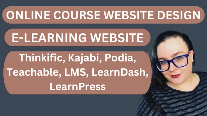 Gig Preview - Design online course website, lms website, kajabi, podia, thinkific, learndash