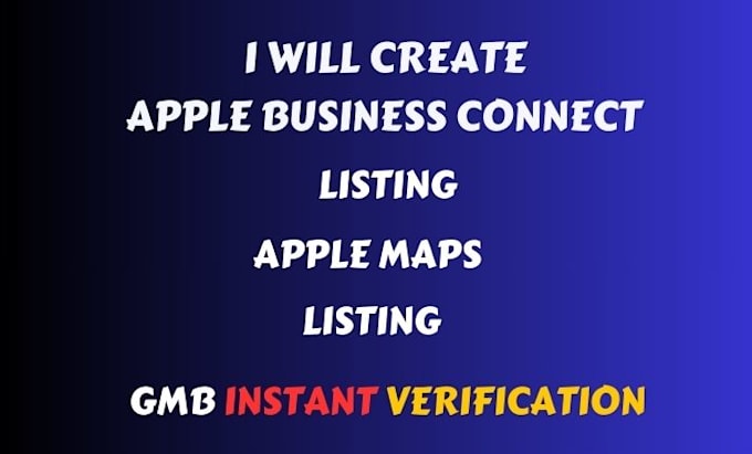 Gig Preview - Setup your business on apple business connect apple map gmb instant verification