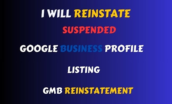 Gig Preview - Reinstate your suspended google business profile gmb instant verification