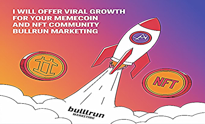 Gig Preview - Viral growth your memecoin and nft community with bullrun marketing