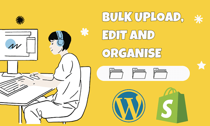 Gig Preview - Bulk upload, edit products for your shopify, wordpress store