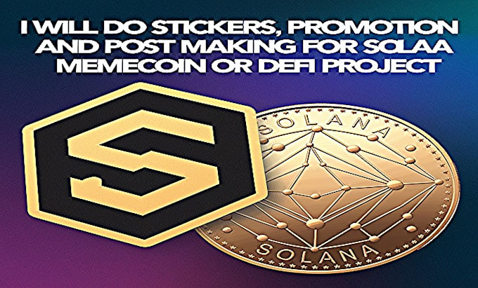 Bestseller - do stickers, promotion and post making for solana memecoin or defi project