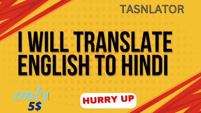 Gig Preview - Translate english to hindi