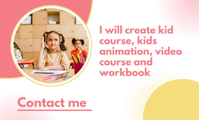 Gig Preview - Create kid course, kids animation, video course and workbook