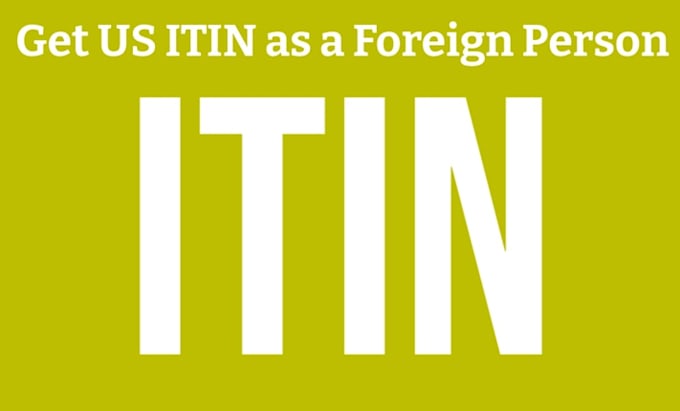 Gig Preview - Get your itin individual taxpayer number as irs caa