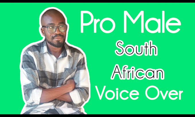 Gig Preview - Record a professional male south african voice over