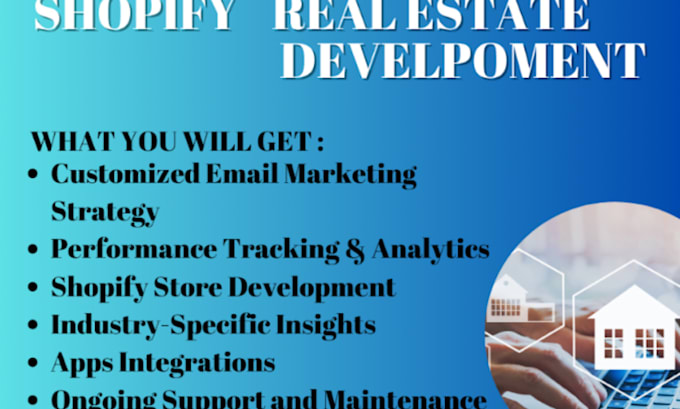 Gig Preview - Do email marketing shopify development ecommerce real estate