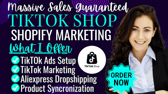 Gig Preview - Setup tiktok shop dropshipping, tik tok shop, tiktok ads shopify marketing sales