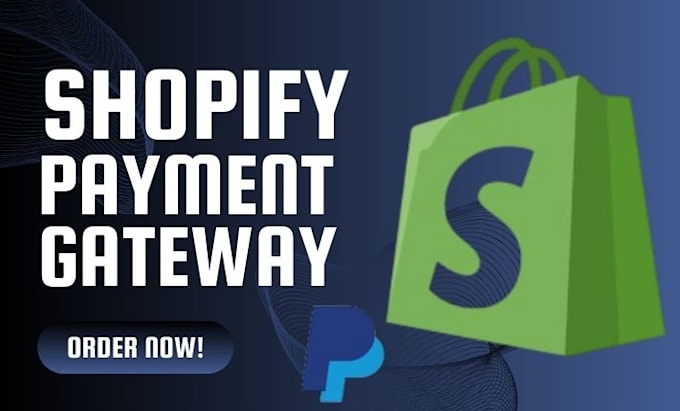 Gig Preview - Integrate shopify payment gateway, create shopify payment gateway