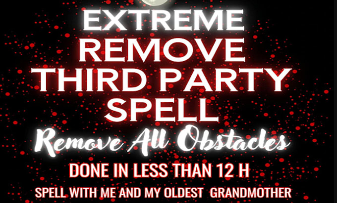 Gig Preview - Cast instant working third party remover spell, potent get ex back spell in 20hr