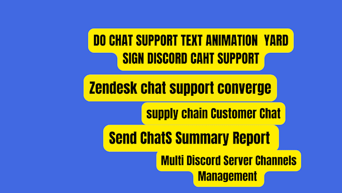 Gig Preview - Do chat support text animation yard sign discord chat service