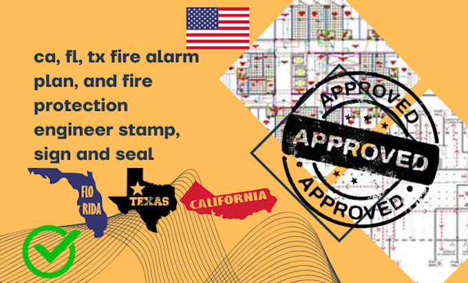 Gig Preview - Ca, fl, tx fire alarm plan, and fire protection engineer stamp, sign and seal