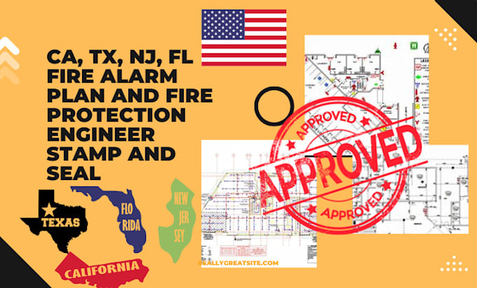 Gig Preview - Ca, tx, nj, fl fire alarm plan and fire protection engineer stamp and seal