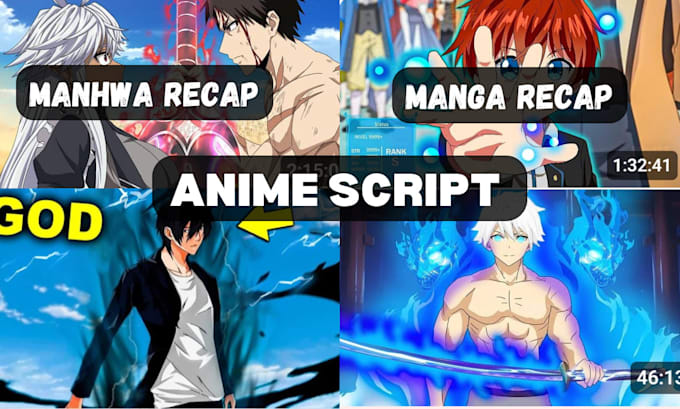 Gig Preview - Write engaging recap scripts for anime, manga, and manhwa for TV series