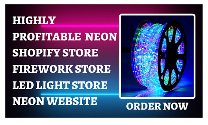 Gig Preview - Build most profitable neon shopify store led light store neon website