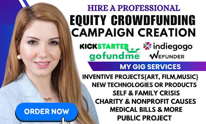 Gig Preview - Do equity crowdfunding campaign and promotion on gofundme kickstarter indiegogo