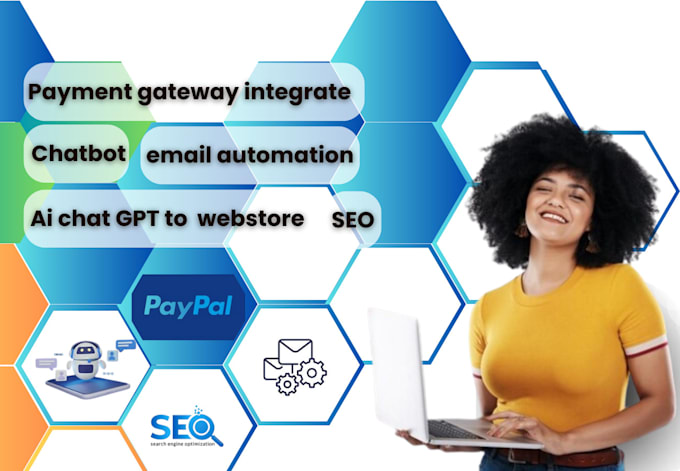 Gig Preview - Integrate payment gateway, chatbot, ai chatgpt to  webstore,email automation,SEO