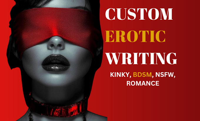 Gig Preview - Ghostwrite erotic story, erotica, romance story, erotic writing, nsfw , erotic