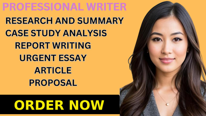 Gig Preview - Do essay writing, case study analysis, proposal writing, research and summary