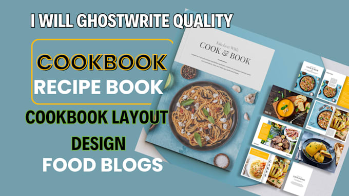 Bestseller - ghostwrite quality cookbook, recipe book, food blog, cookbook design layout