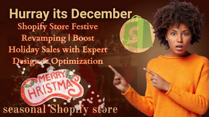 Bestseller - shopify revamping, boost holiday sales with expert design and optimization