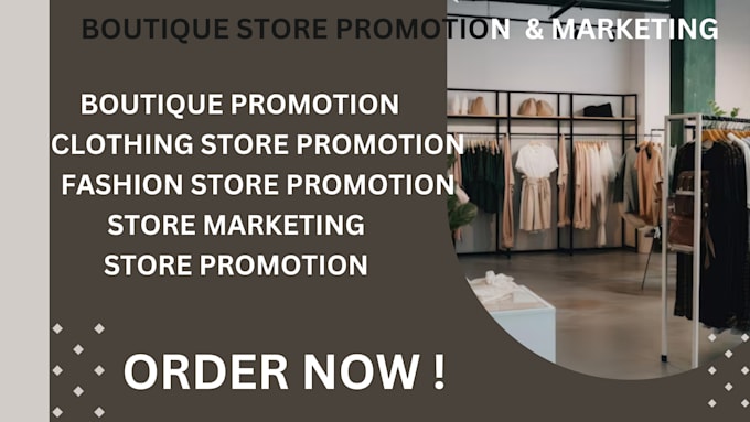 Gig Preview - Promote your boutique store, clothing store, fashion store to gain more sales