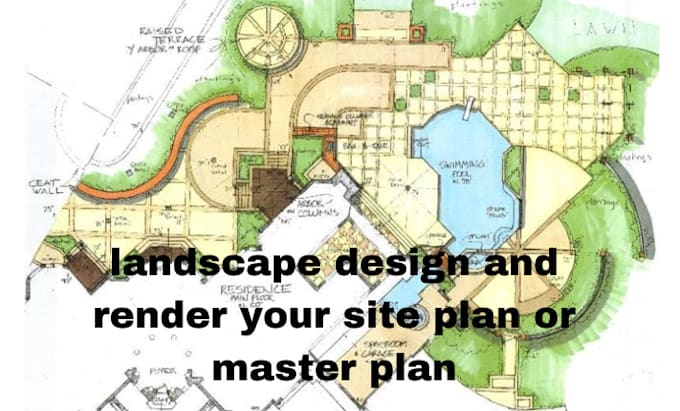 Gig Preview - Do landscape design and render your site plan or master plan