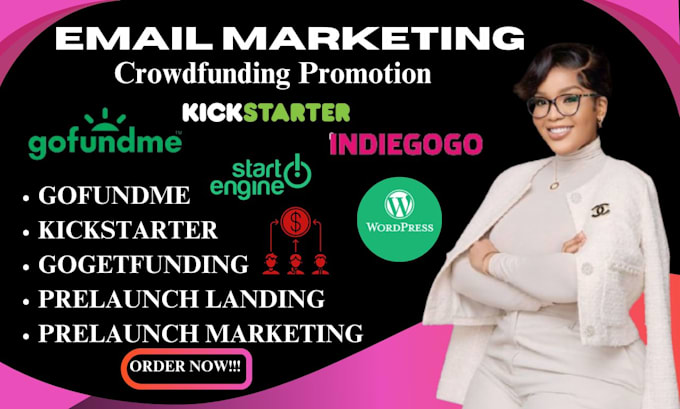 Gig Preview - Do email marketing for crowdfunding kickstarter indiegogo gofundme campaign