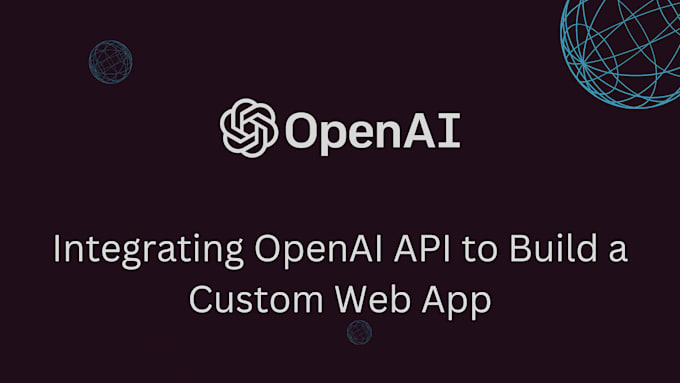 Gig Preview - Create and integrate chatgpt and openai applications