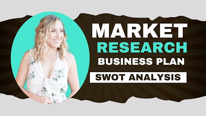 Gig Preview - Conduct  market research, competitor analysis, swot analysis, tam, pitch deck