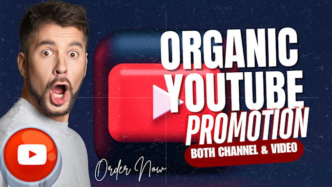 Gig Preview - Do organic promotion for your youtube channel and video, organic SEO