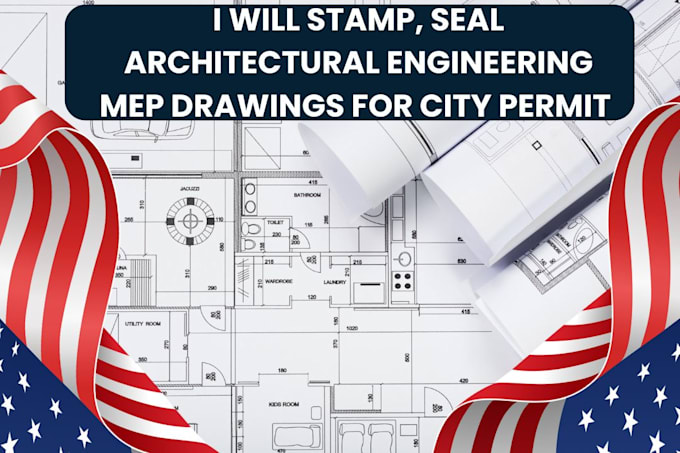 Gig Preview - Stamp seal architectural engineering mep drawings for city permit in USA