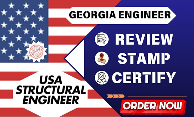 Gig Preview - Review, certify, and stamp your plans as licensed structural engineer in georgia