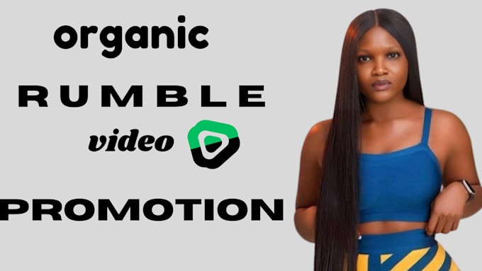 Gig Preview - Do organic rumble video promotion to active peoples