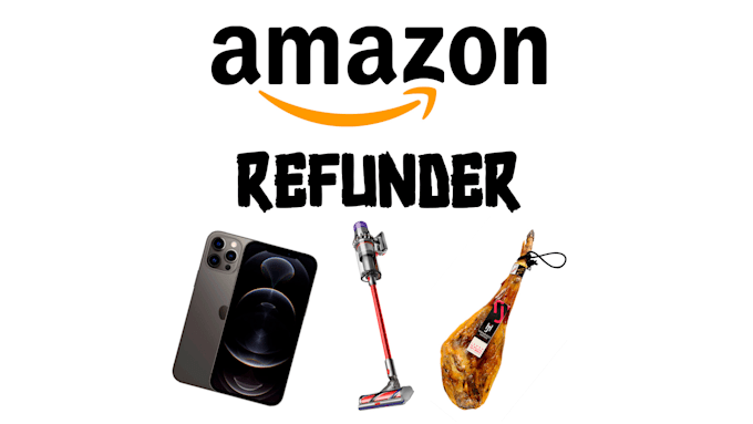 Gig Preview - Refund your amazon order