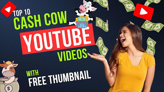 Gig Preview - Create top 10 cash cow videos for cash cow youtube channel