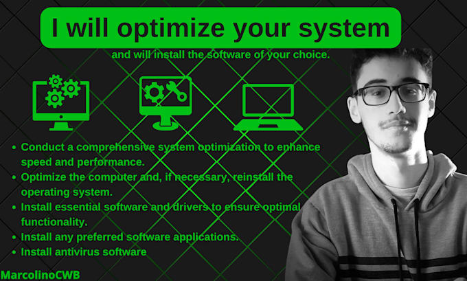 Gig Preview - Opmitize your computer and your system, software install