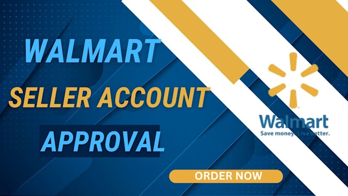 Gig Preview - Get you walmart approval with onbarding for your walmart seller account