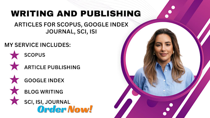 Gig Preview - Write and publish articles for scopus, google index  journal, sci, isi