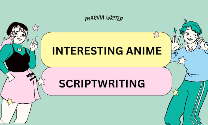 Gig Preview - Write anime scripts for your youtube channel