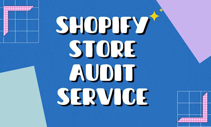 Gig Preview - Do store auditing for your shopify store in give you feedback