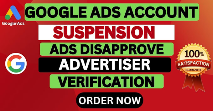 Gig Preview - Fix google ads account suspension, advertiser verification and ads disapproved