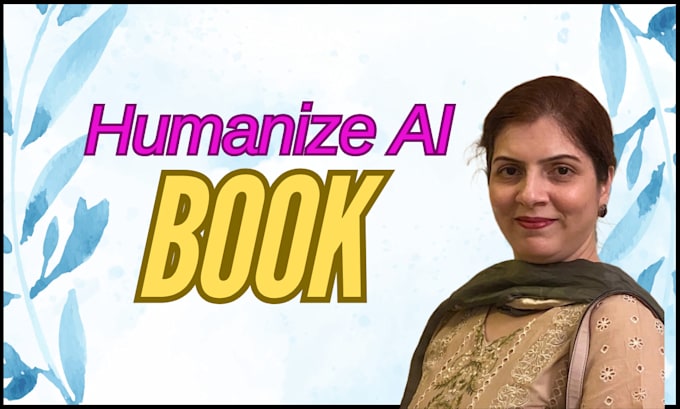 Gig Preview - Humanize ai content for your book by rewriting and proofreading