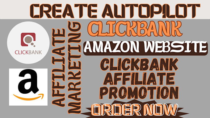 Gig Preview - Do autopilot affiliate marketing clickbank affiliate amazon website promotion